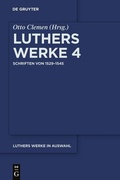 Cover: Martin Luther: Luthers Werke in Auswahl / Schriften von 1529-1545 - De Gruyter