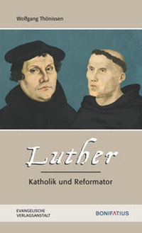 Abbildung von: Luther - Katholik und Reformator - Evangelische Verlagsanstalt