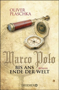 Abbildung von: Marco Polo: Bis ans Ende der Welt - Droemer