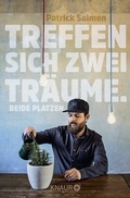 Cover: Treffen sich zwei Tr&auml;ume. Beide platzen. - Knaur