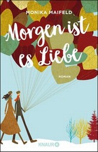 Abbildung von: Morgen ist es Liebe - Knaur