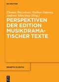 Cover: Perspektiven der Edition musikdramatischer Texte - De Gruyter