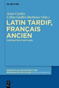 Cover: Latin tardif, fran&ccedil;ais ancien - De Gruyter Mouton