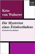 Cover: Die Mysterien eines Feinkostladens - Kiepenheuer & Witsch