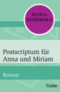 Cover: Postscriptum f&uuml;r Anna und Miriam - Fischer Taschenbuch