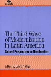 Abbildung von: The Third Wave of Modernization in Latin America - Rowman & Littlefield Publishers