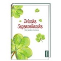 Cover: Irische Segensw&uuml;nsche f&uuml;r jeden Anlass - St. Benno