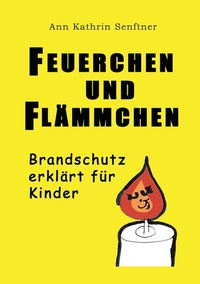 Abbildung von: Feuerchen und Flämmchen - BoD - Books on Demand