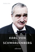 Cover: Karl von Schwarzenberg - Die Biografie - Carl Ueberreuter Verlag