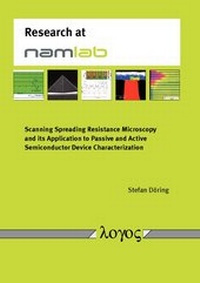 Enlarge image Cover: Scanning Spreading Resistance Microscopy and its Application to Passive and Active Semiconductor Device Characterization - Logos Berlin