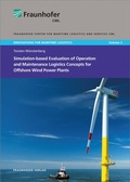 Cover: Simulation-based Evaluation of Operation and Maintenance Logistics Concepts for Offshore Wind Power Plants - Fraunhofer Verlag