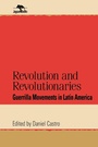 Cover: Revolution and Revolutionaries - Scholarly Resources Inc.,U.S.