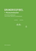 Cover: Grundrissfibel Museumsbauten - Hochparterre