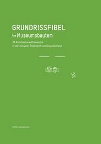 Abbildung von: Grundrissfibel Museumsbauten - Hochparterre