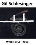 Cover: Gil Schlesinger - Werke 1961 bis 2016 - Xenomoi Verlag