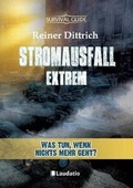 Cover: Stromausfall Extrem. Was Tun, Wenn Nichts Mehr Geht? - Laudatio Verlag