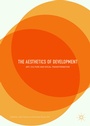 Cover: The Aesthetics of Development - Palgrave MacMillan