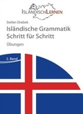 Cover: Isl&auml;ndische Grammatik Schritt f&uuml;r Schritt - &Uuml;bungen - Isl&auml;ndischLernen