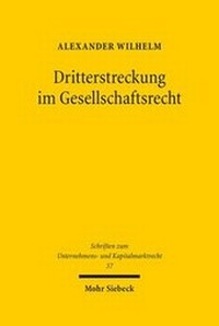 Abbildung von: Dritterstreckung im Gesellschaftsrecht - Mohr Siebeck