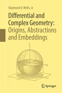 Abbildung von: Differential and Complex Geometry: Origins, Abstractions and Embeddings - Springer