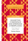 Cover: Inhabiting Cyberspace and Emerging Cyberplaces - Palgrave Macmillan