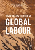 Cover: Micro-Spatial Histories of Global Labour - Palgrave Macmillan