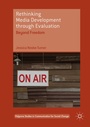 Cover: Rethinking Media Development through Evaluation - Palgrave Macmillan