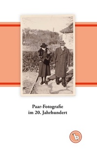 Abbildung von: Paar-Fotografie im 20. Jahrhundert - Books on Demand