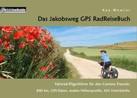 Abbildung von: Das Jakobsweg GPS RadReiseBuch - BoD - Books on Demand