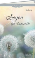 Cover: Segen f&uuml;r Trauernde - Lahn-Verlag