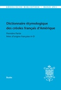 Cover: Dictionnaire &eacute;tymologique des cr&eacute;oles fran&ccedil;ais d'Am&eacute;rique - Buske, H