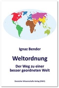 Cover: Weltordnung. Der Weg zu einer besser geordneten Welt - Deutscher Wissenschaftsverlag