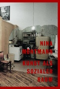 Cover: Nina M&ouml;ntmann. Kunst als sozialer Raum KWB 18 - K&ouml;nig, Walther