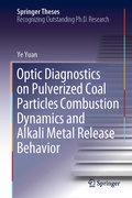 Cover: Optic Diagnostics on Pulverized Coal Particles Combustion Dynamics and Alkali Metal Release Behavior - Springer