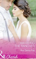 Cover: Marrying The Rancher - Mills & Boon