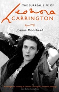 Cover: The Surreal Life of Leonora Carrington - Virago Press Ltd