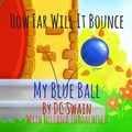 Cover: How Far Will It Bounce? - Cambridge Town Press