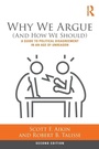 Cover: Why We Argue (And How We Should) - Routledge
