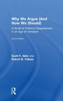 Cover: Why We Argue (And How We Should) - Routledge