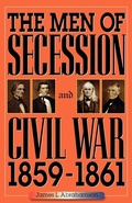 Abbildung von: The Men of Secession and Civil War, 1859-1861 - Scholarly Resources Inc.,U.S.