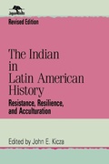 Abbildung von: The Indian in Latin American History - Scholarly Resources Inc.,U.S.