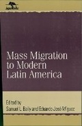 Cover: Mass Migration to Modern Latin America - Rowman & Littlefield Publishers