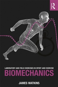 Abbildung von: Laboratory and Field Exercises in Sport and Exercise Biomechanics - Routledge