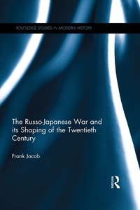 Abbildung von: The Russo-Japanese War and its Shaping of the Twentieth Century - Routledge