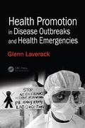 Cover: Health Promotion in Disease Outbreaks and Health Emergencies - CRC Press