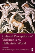 Cover: Cultural Perceptions of Violence in the Hellenistic World - Routledge