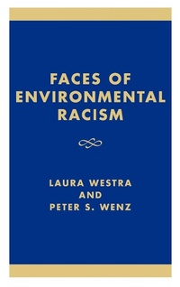 Enlarge image Cover: Faces of Environmental Racism - Rowman & Littlefield Publishers