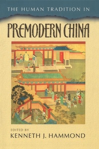 Abbildung von: The Human Tradition in Premodern China - Scholarly Resources Inc.,U.S.