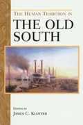 Cover: The Human Tradition in the Old South - Scholarly Resources Inc.,U.S.