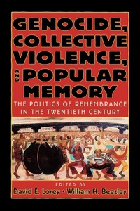 Enlarge image Cover: Genocide, Collective Violence, and Popular Memory - Scholarly Resources Inc.,U.S.